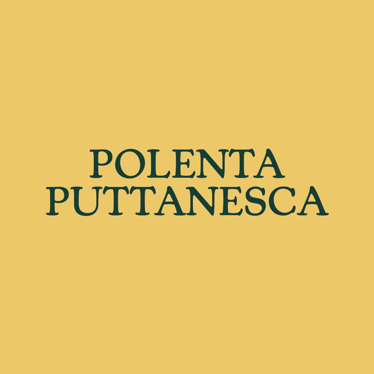 Polenta Puttanesca