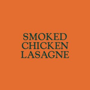 Smoked Chicken Lasagne